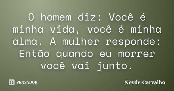 O que significa quando um homem diz Você é minha?