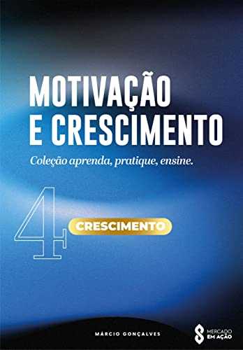 O que é motivação de crescimento?