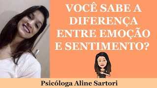 Qual é a diferença entre sentimento e emoção?